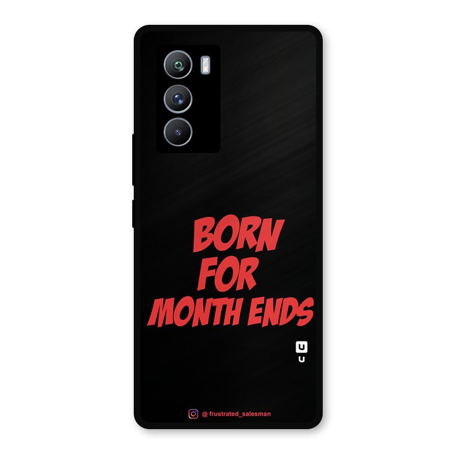Born for Month Ends Black Metal Back Case for iQOO 9 SE