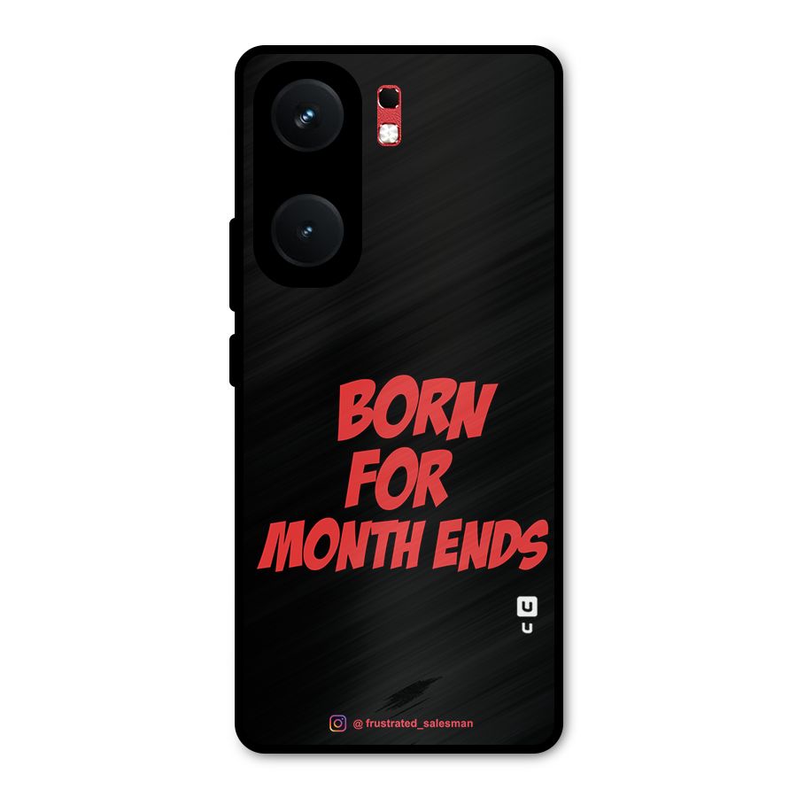 Born for Month Ends Black Metal Back Case for iQOO Neo 9 Pro
