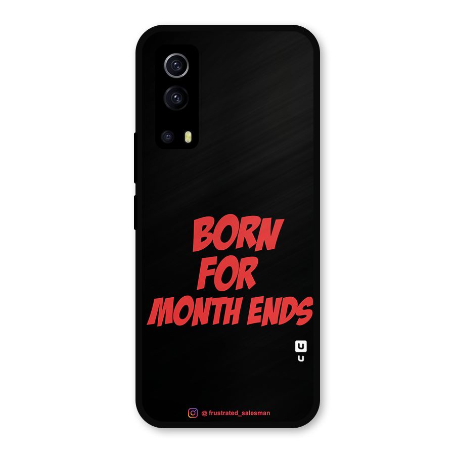 Born for Month Ends Black Metal Back Case for iQOO Z3