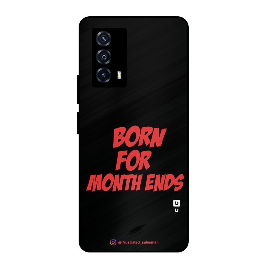 Born for Month Ends Black Metal Back Case for iQOO Z5