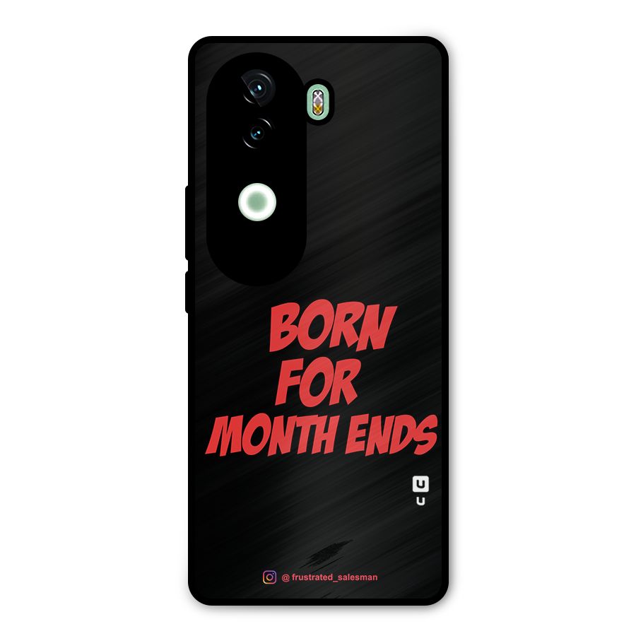 Born for Month Ends Black Metal Back Case for iQOO Z9s