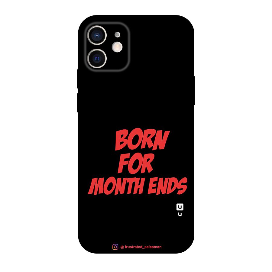 Born for Month Ends Black Original Polycarbonate Back Case for iPhone 12