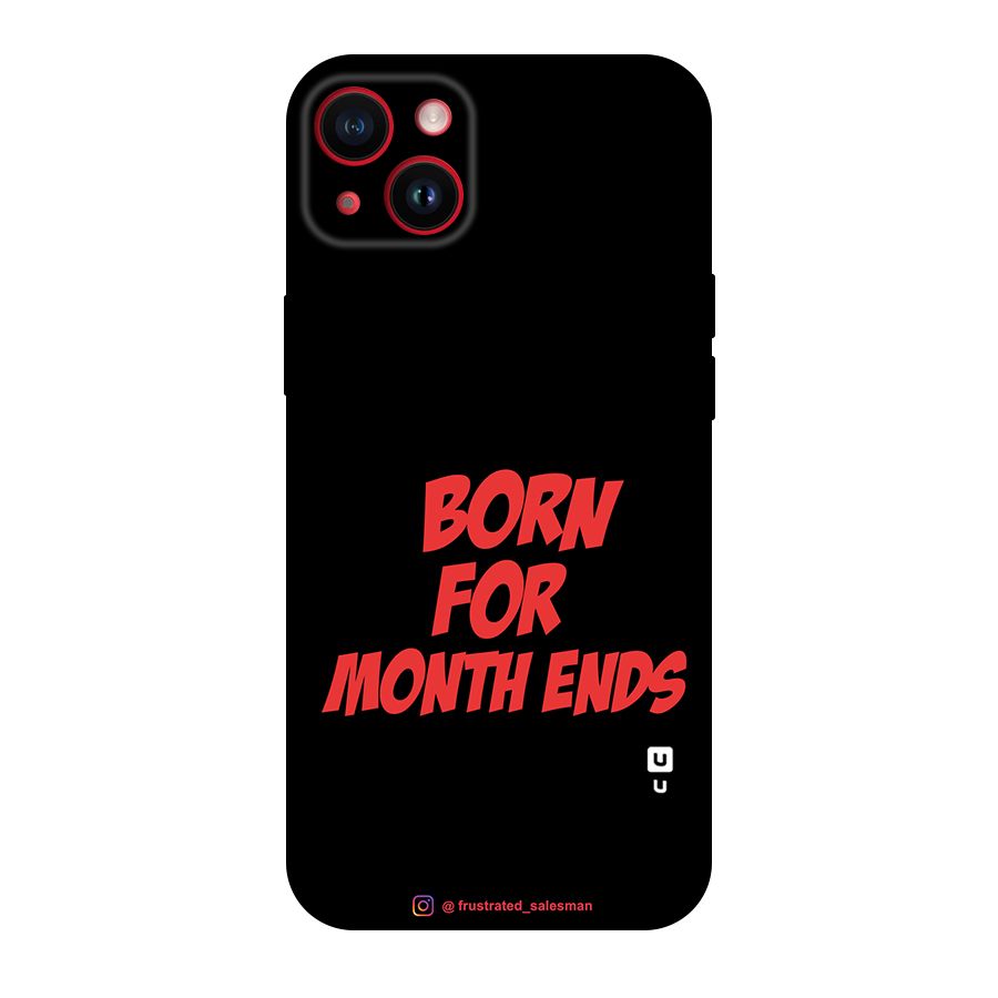 Born for Month Ends Black Original Polycarbonate Back Case for iPhone 14 Plus