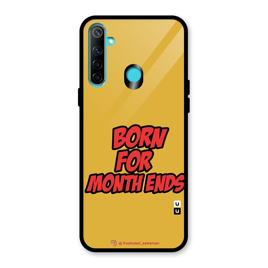 Born for Month Ends Mustard Yellow Glass Back Case for Realme Narzo 10
