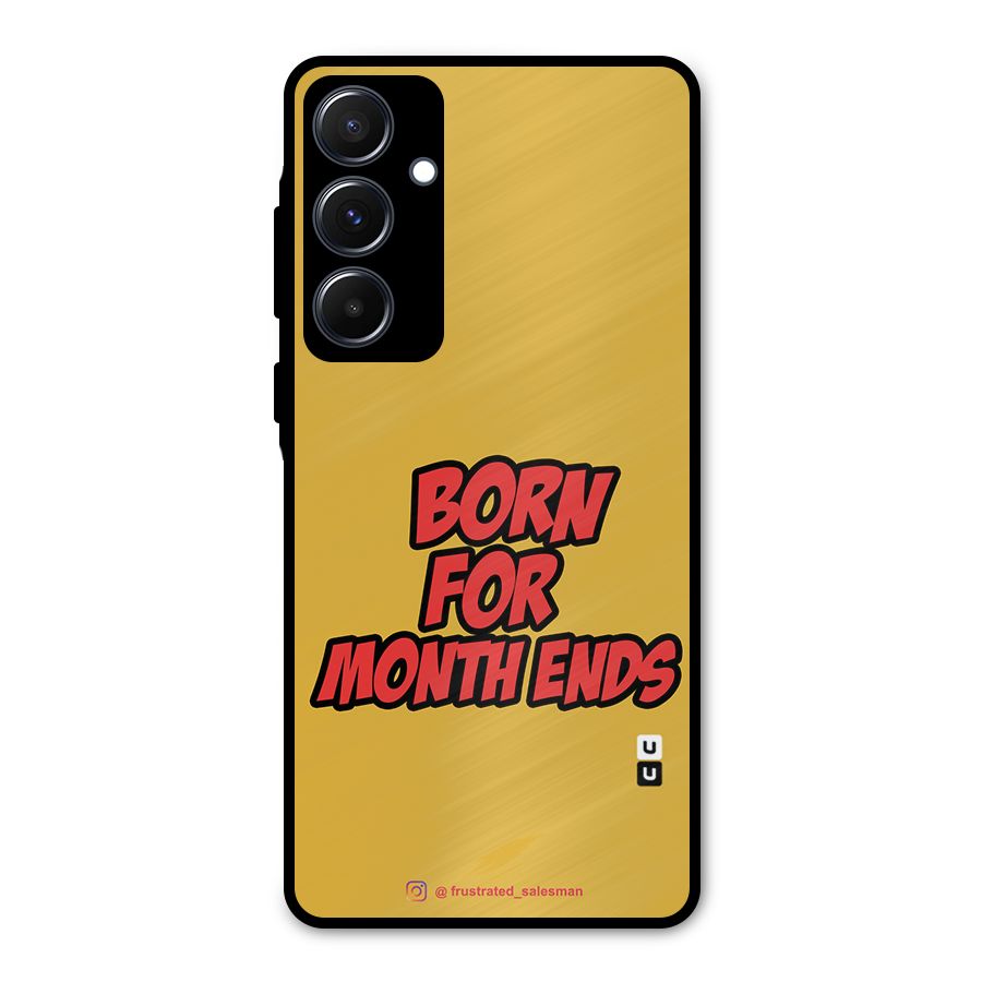 Born for Month Ends Mustard Yellow Metal Back Case for Galaxy A55