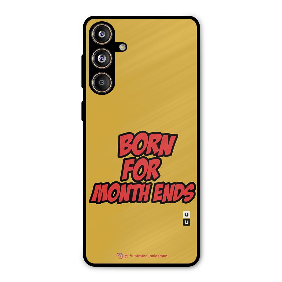 Born for Month Ends Mustard Yellow Metal Back Case for Galaxy F55