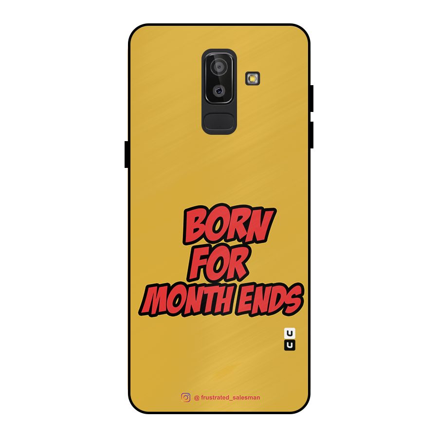 Born for Month Ends Mustard Yellow Metal Back Case for Galaxy J8