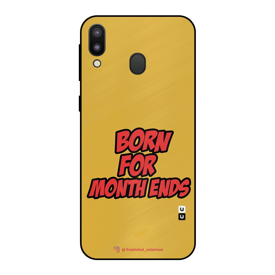 Born for Month Ends Mustard Yellow Metal Back Case for Galaxy M20