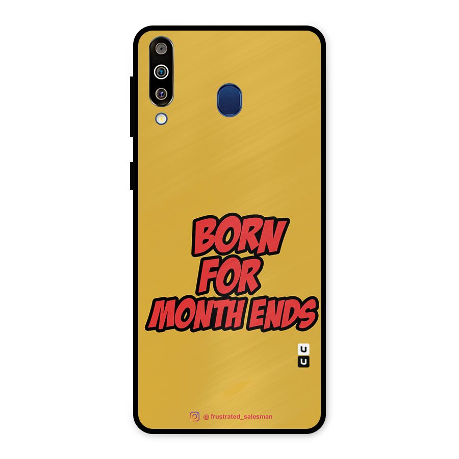 Born for Month Ends Mustard Yellow Metal Back Case for Galaxy M30