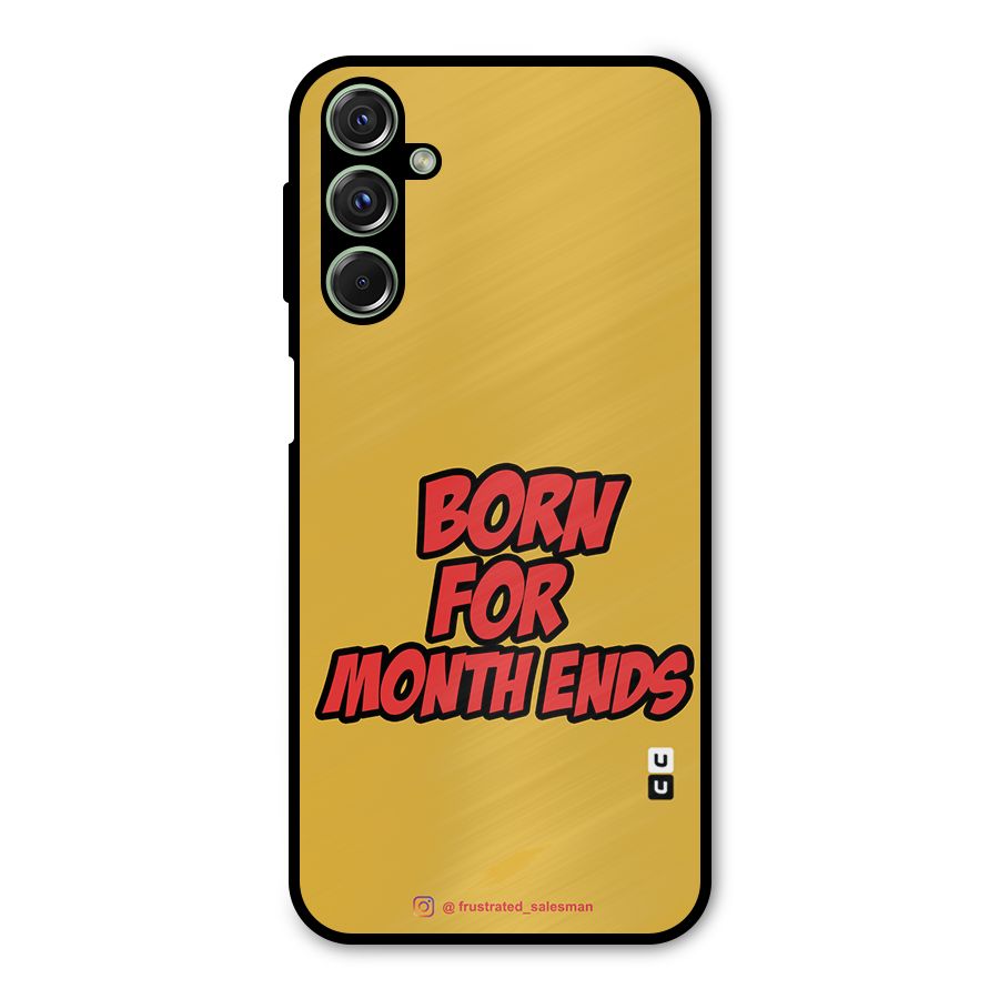 Born for Month Ends Mustard Yellow Metal Back Case for Galaxy M34