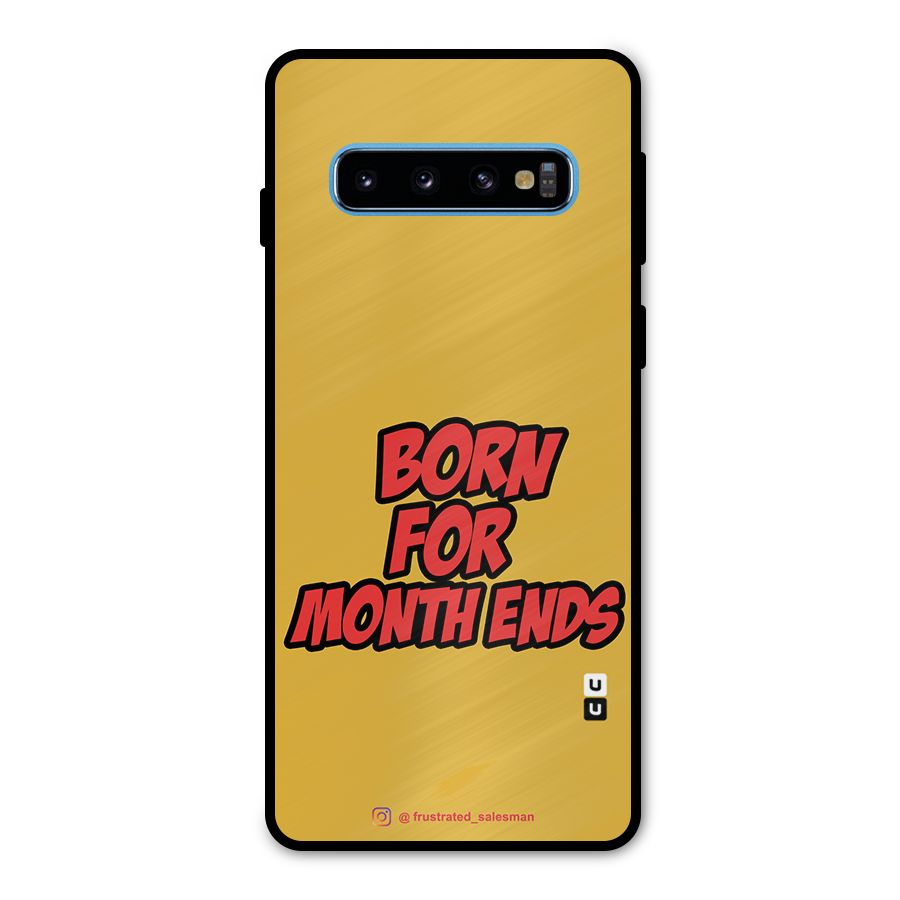 Born for Month Ends Mustard Yellow Metal Back Case for Galaxy S10