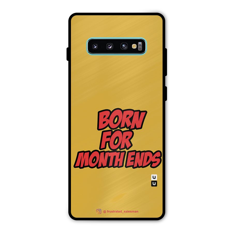 Born for Month Ends Mustard Yellow Metal Back Case for Galaxy S10 Plus