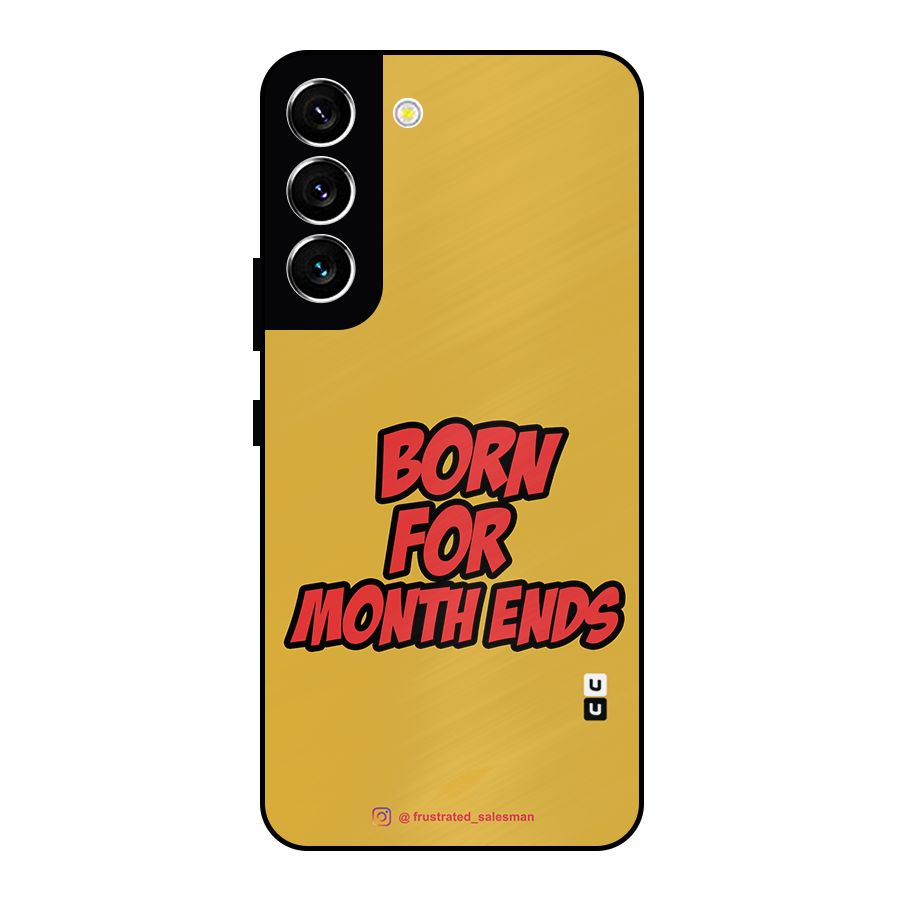 Born for Month Ends Mustard Yellow Metal Back Case for Galaxy S22 5G