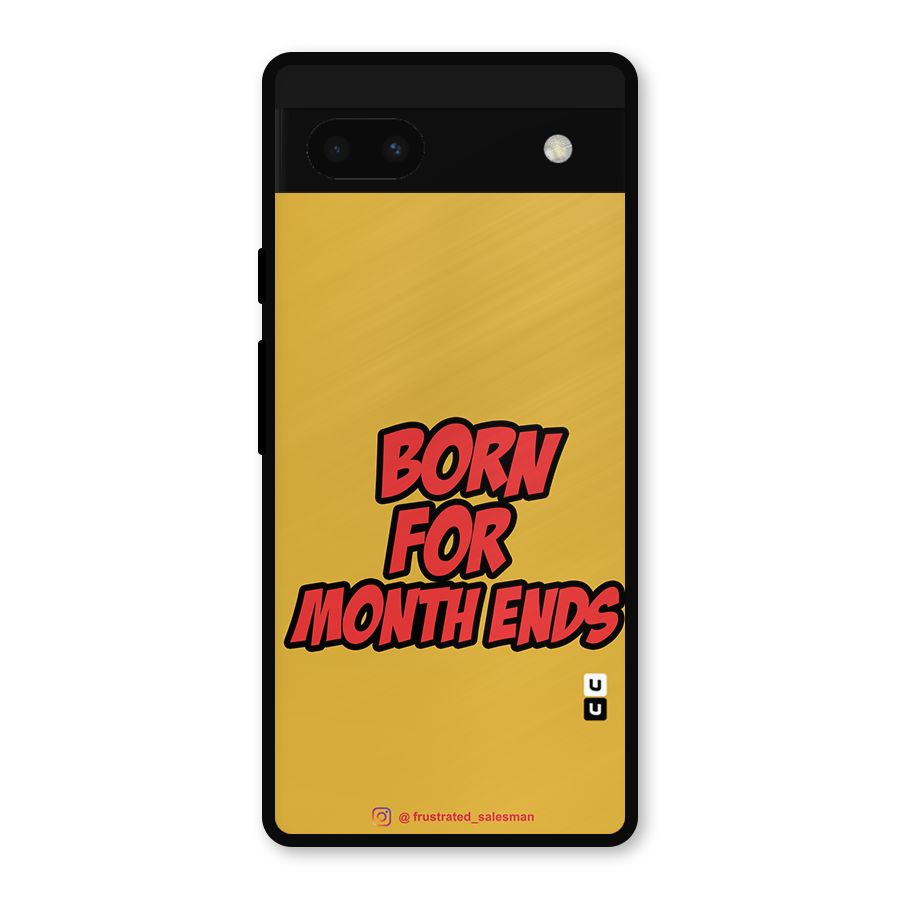 Born for Month Ends Mustard Yellow Metal Back Case for Google Pixel 6a