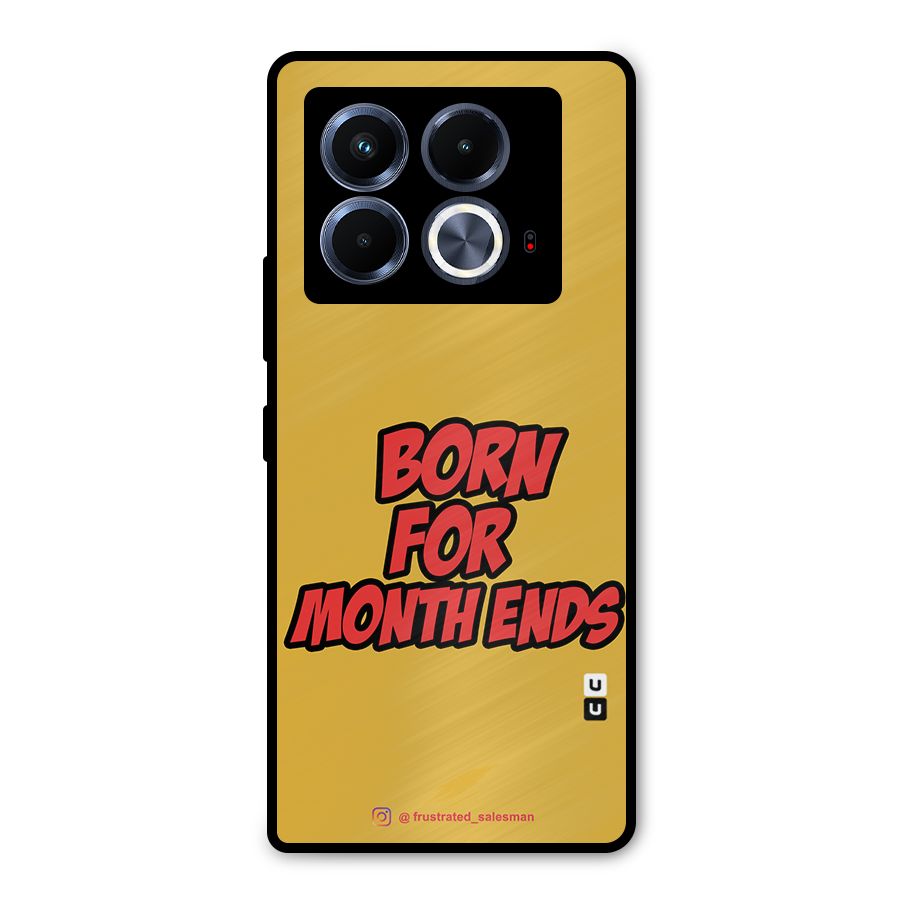 Born for Month Ends Mustard Yellow Metal Back Case for Infinix Note 40 5G