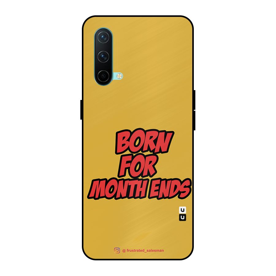 Born for Month Ends Mustard Yellow Metal Back Case for OnePlus Nord CE 5G