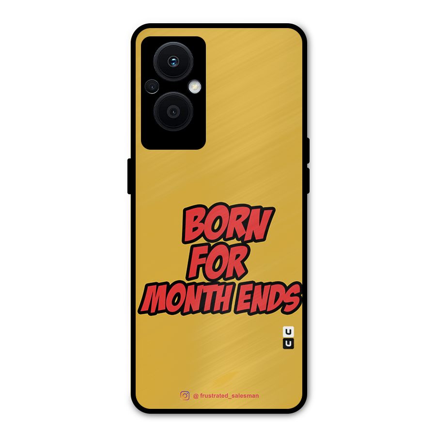 Born for Month Ends Mustard Yellow Metal Back Case for Oppo F21s Pro 5G