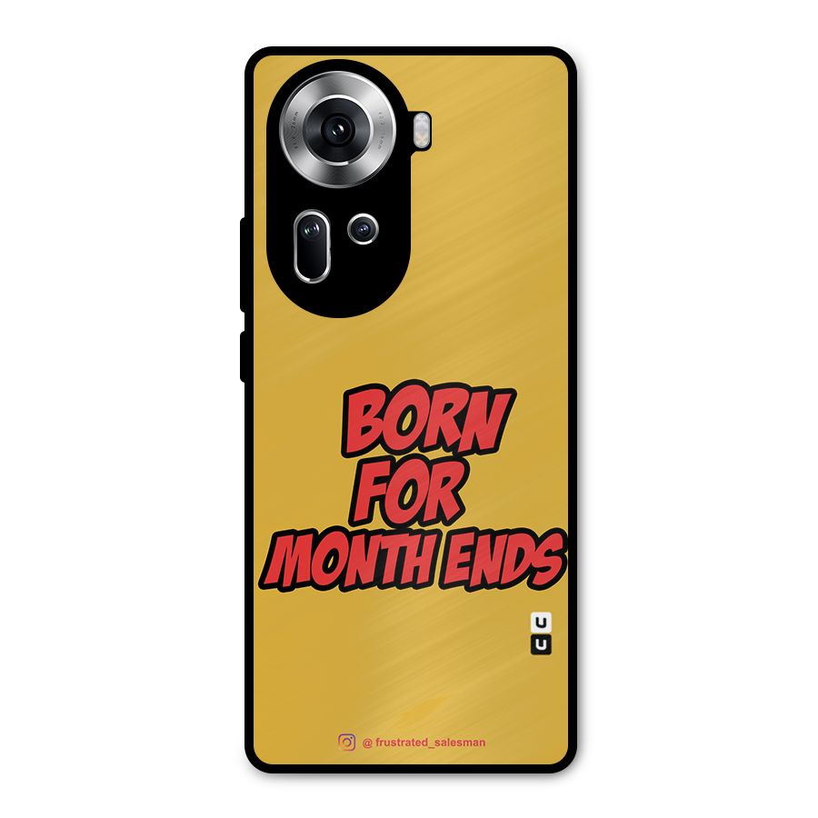 Born for Month Ends Mustard Yellow Metal Back Case for Oppo Reno11 5G