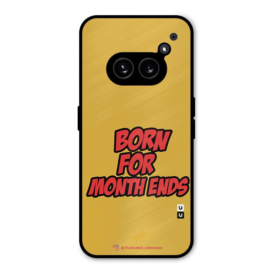 Born for Month Ends Mustard Yellow Metal Back Case for Nothing Phone 2a
