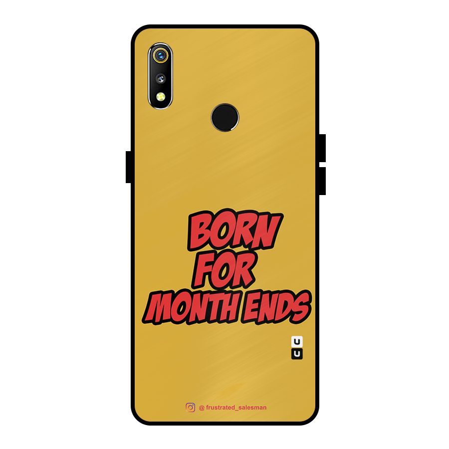 Born for Month Ends Mustard Yellow Metal Back Case for Realme 3i