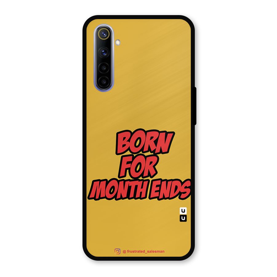 Born for Month Ends Mustard Yellow Metal Back Case for Realme 6i