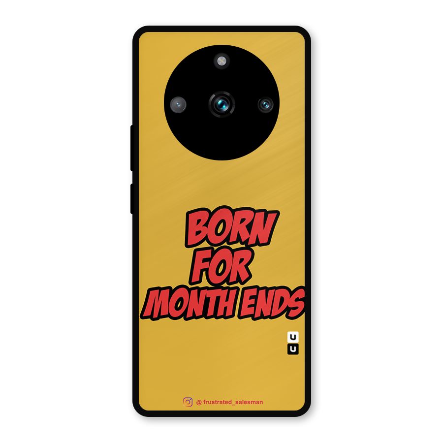 Born for Month Ends Mustard Yellow Metal Back Case for Realme Narzo 60 Pro