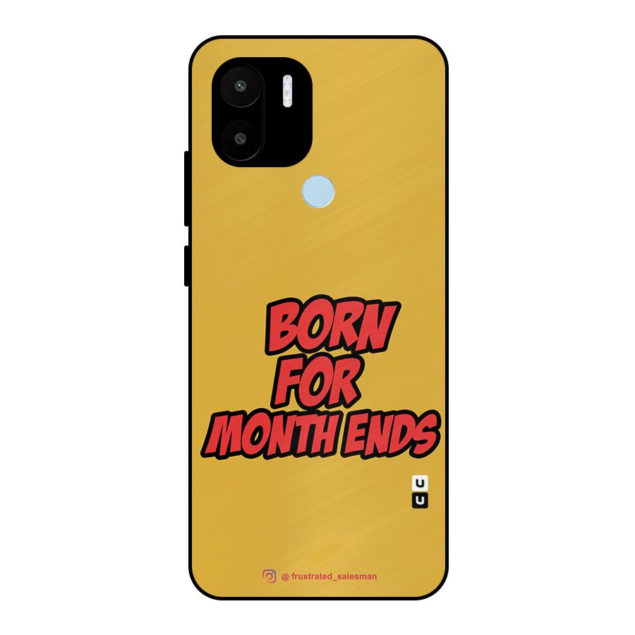 Born for Month Ends Mustard Yellow Metal Back Case for Redmi A2+