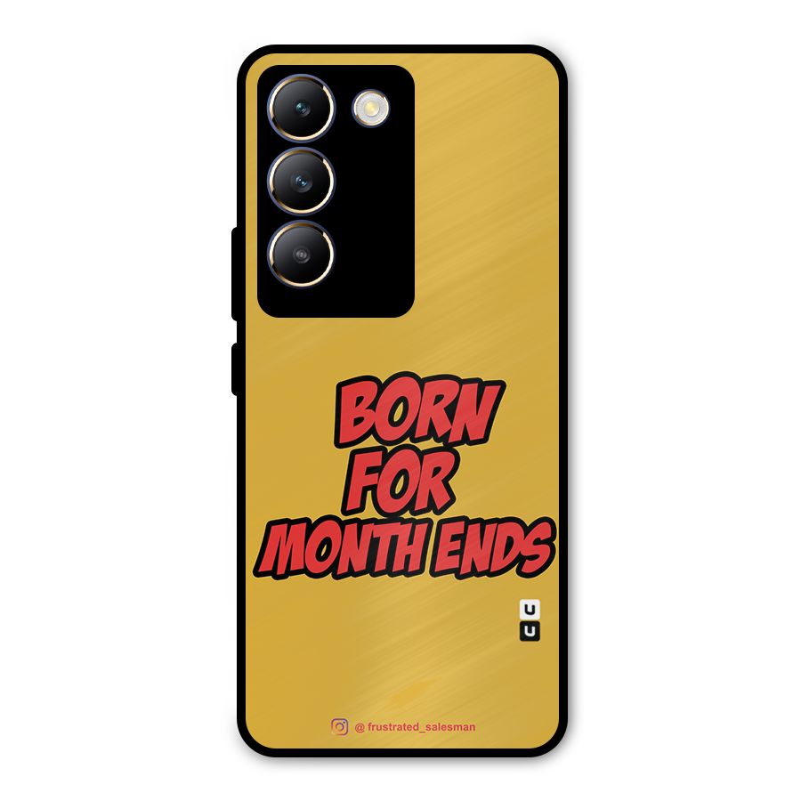 Born for Month Ends Mustard Yellow Metal Back Case for Vivo T3 5G