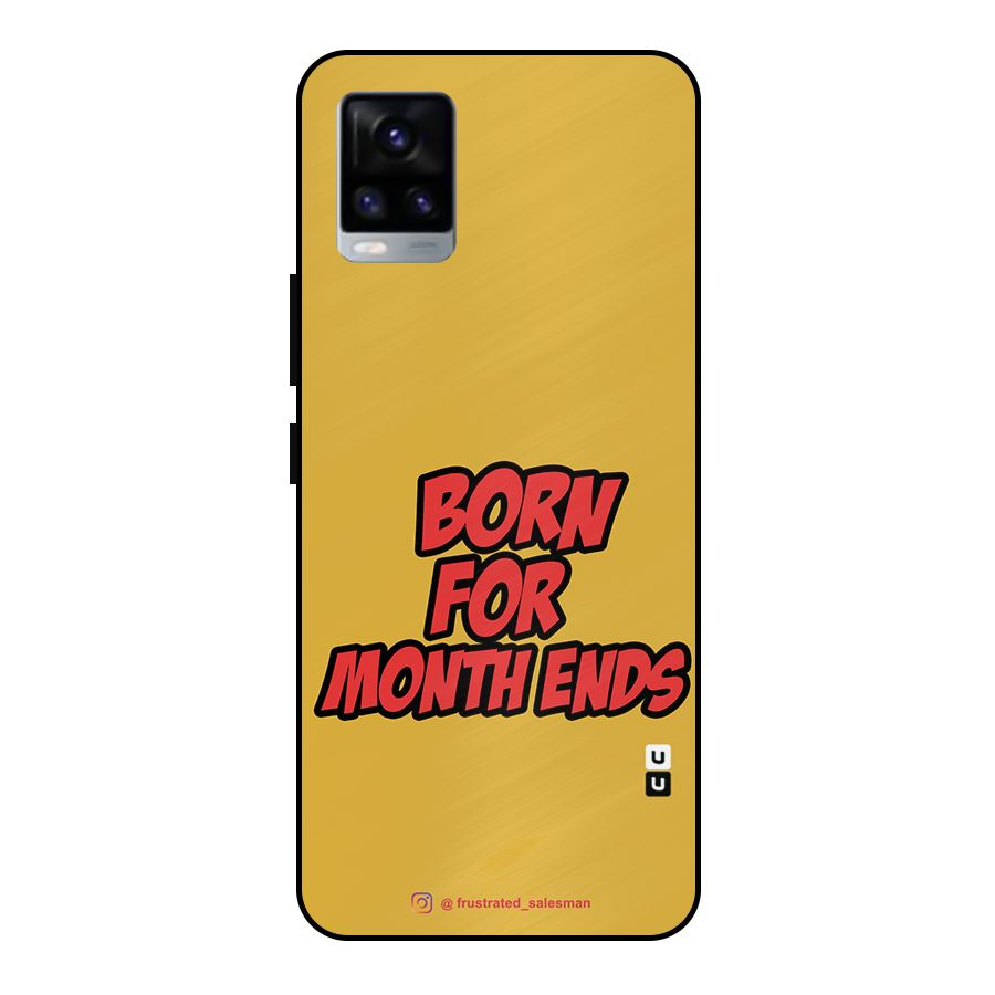 Born for Month Ends Mustard Yellow Metal Back Case for Vivo V20