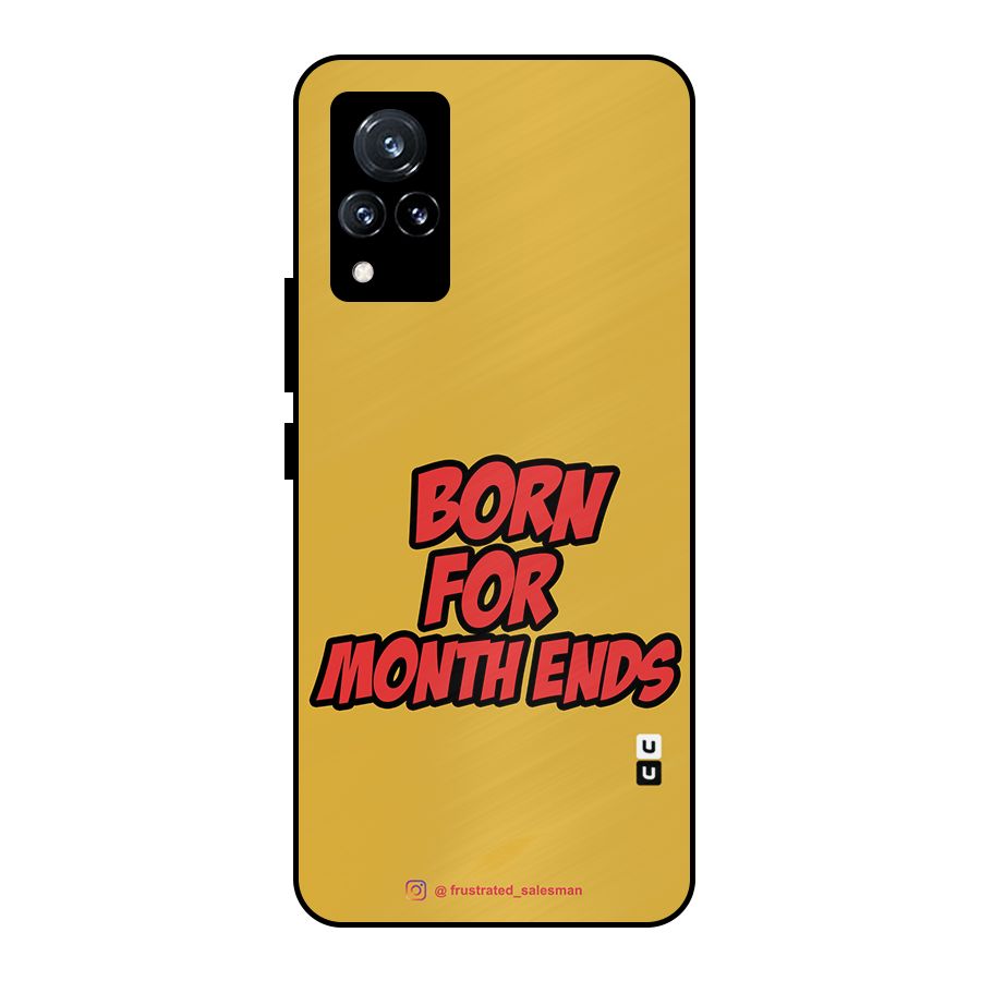 Born for Month Ends Mustard Yellow Metal Back Case for Vivo V21 5G
