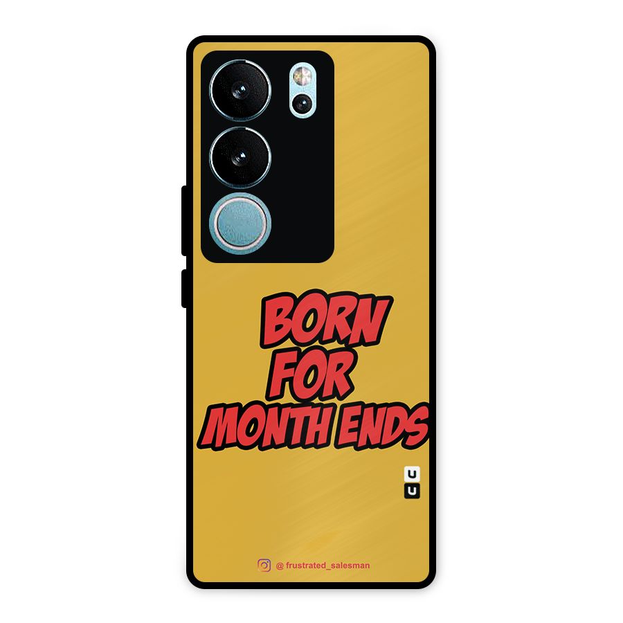 Born for Month Ends Mustard Yellow Metal Back Case for Vivo V29