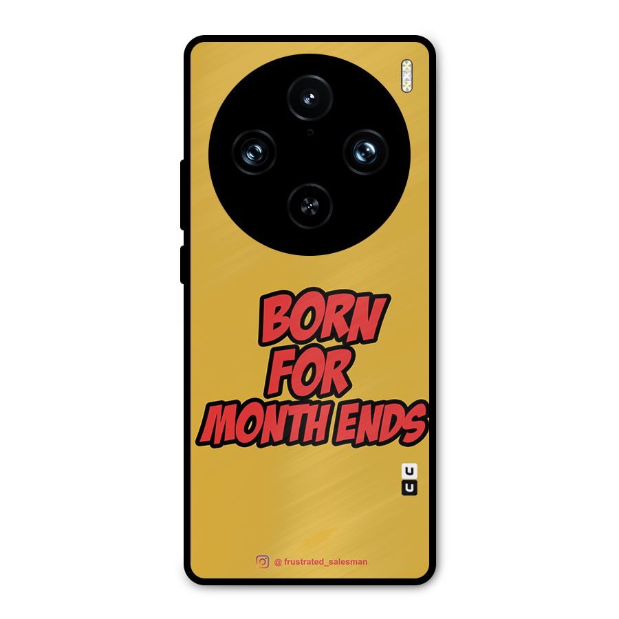 Born for Month Ends Mustard Yellow Metal Back Case for Vivo X100 Pro