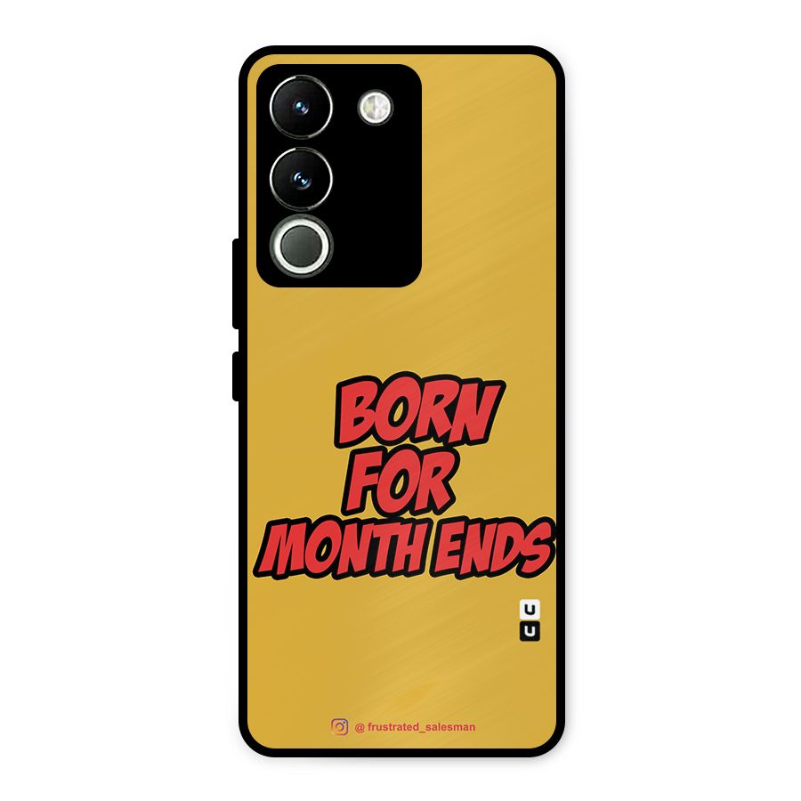 Born for Month Ends Mustard Yellow Metal Back Case for Vivo Y200