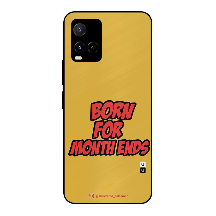 Born for Month Ends Mustard Yellow Metal Back Case for Vivo Y21T