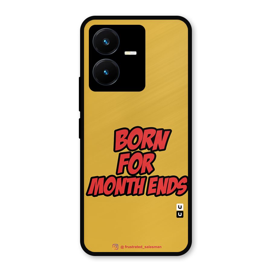 Born for Month Ends Mustard Yellow Metal Back Case for Vivo Y22