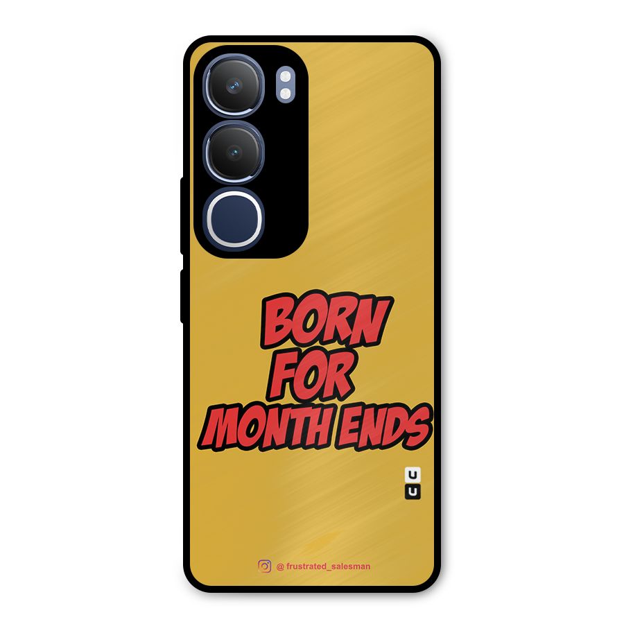 Born for Month Ends Mustard Yellow Metal Back Case for Vivo Y29