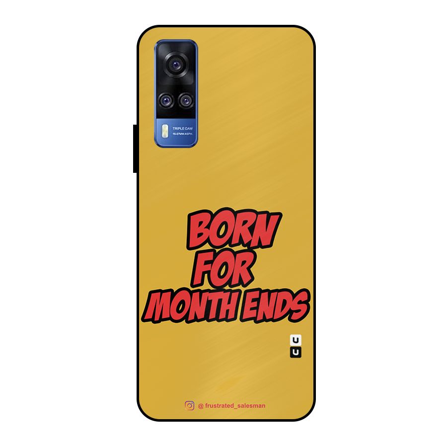 Born for Month Ends Mustard Yellow Metal Back Case for Vivo Y51