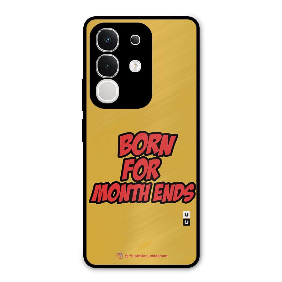 Born for Month Ends Mustard Yellow Metal Back Case for iQOO Z10x