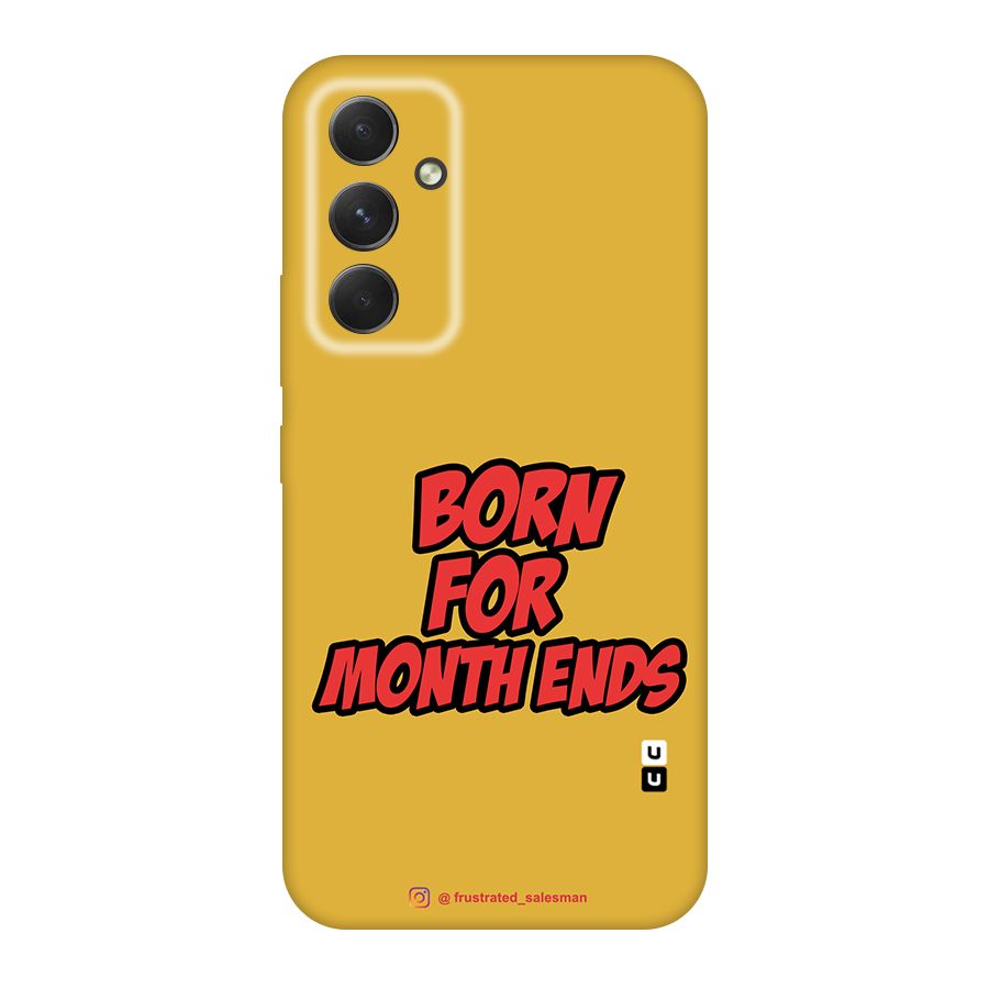 Born for Month Ends Mustard Yellow Original Polycarbonate Back Case for Galaxy A54