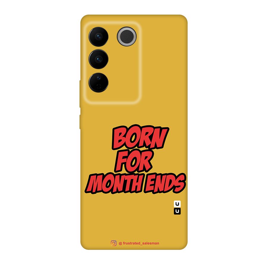 Born for Month Ends Mustard Yellow Original Polycarbonate Back Case for Vivo V27