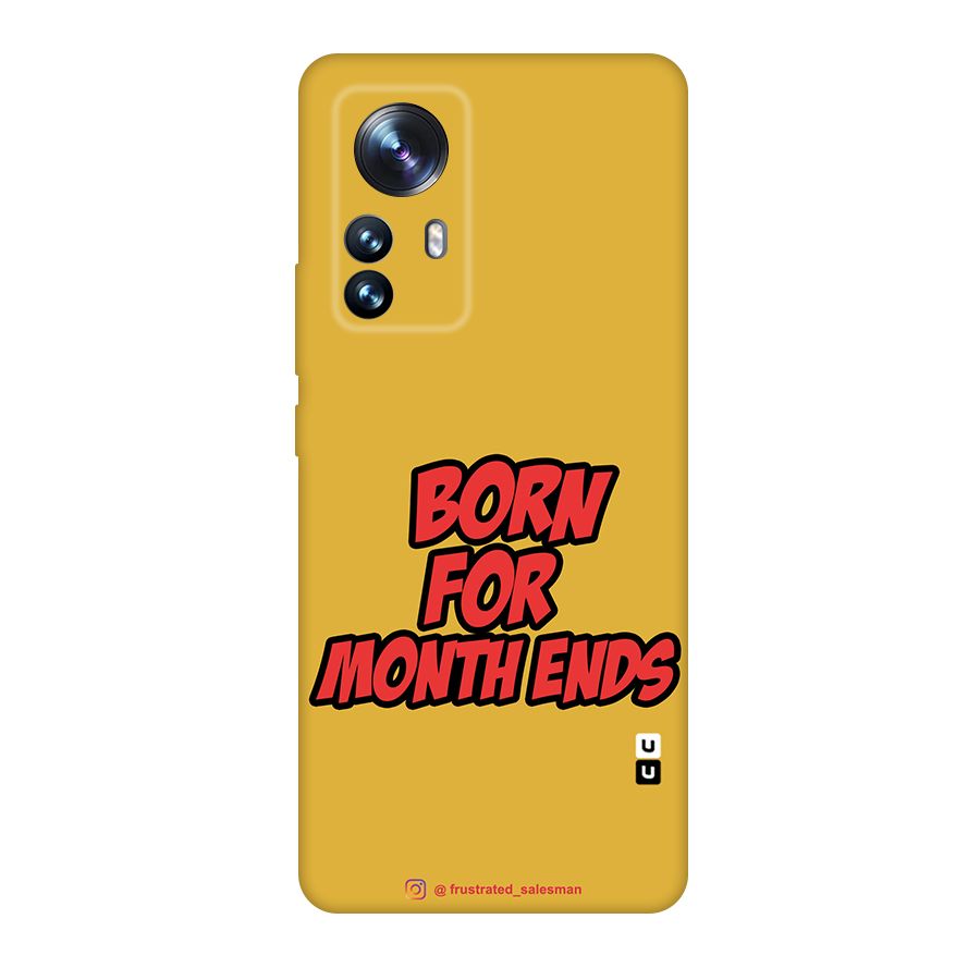 Born for Month Ends Mustard Yellow Original Polycarbonate Back Case for Xiaomi 12 Pro