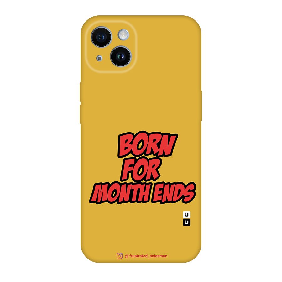 Born for Month Ends Mustard Yellow Original Polycarbonate Back Case for iPhone 14