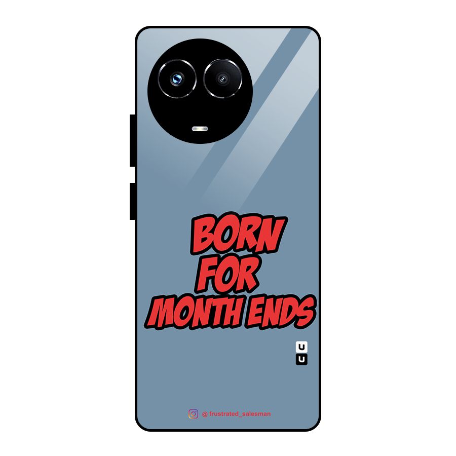 Born for Month Ends SteelBlue Glass Back Case for Realme 11X