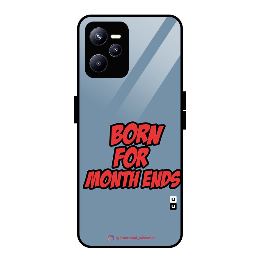 Born for Month Ends SteelBlue Glass Back Case for Realme C35