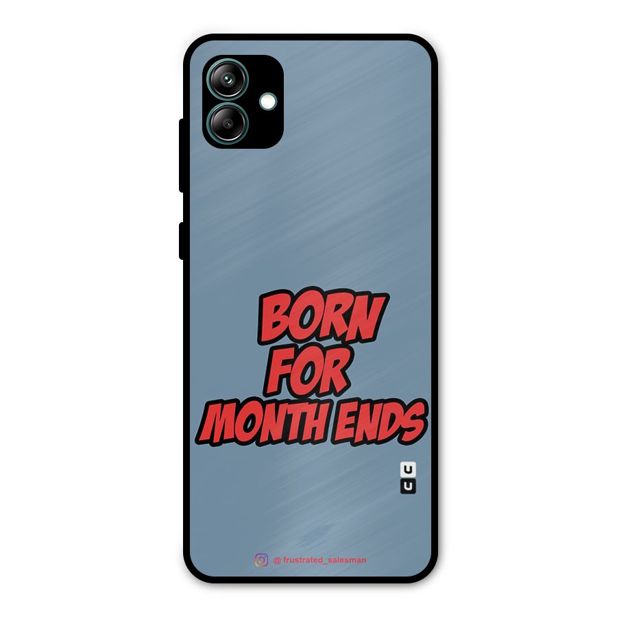 Born for Month Ends SteelBlue Metal Back Case for Galaxy A04
