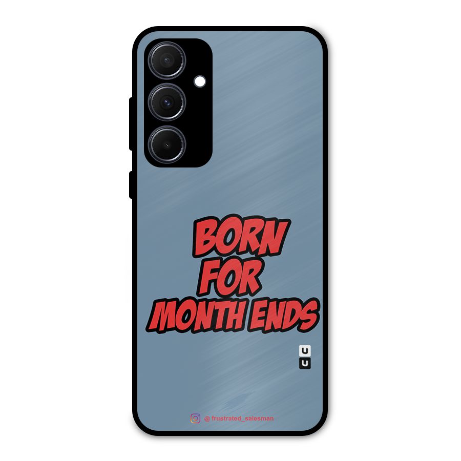 Born for Month Ends SteelBlue Metal Back Case for Galaxy A35
