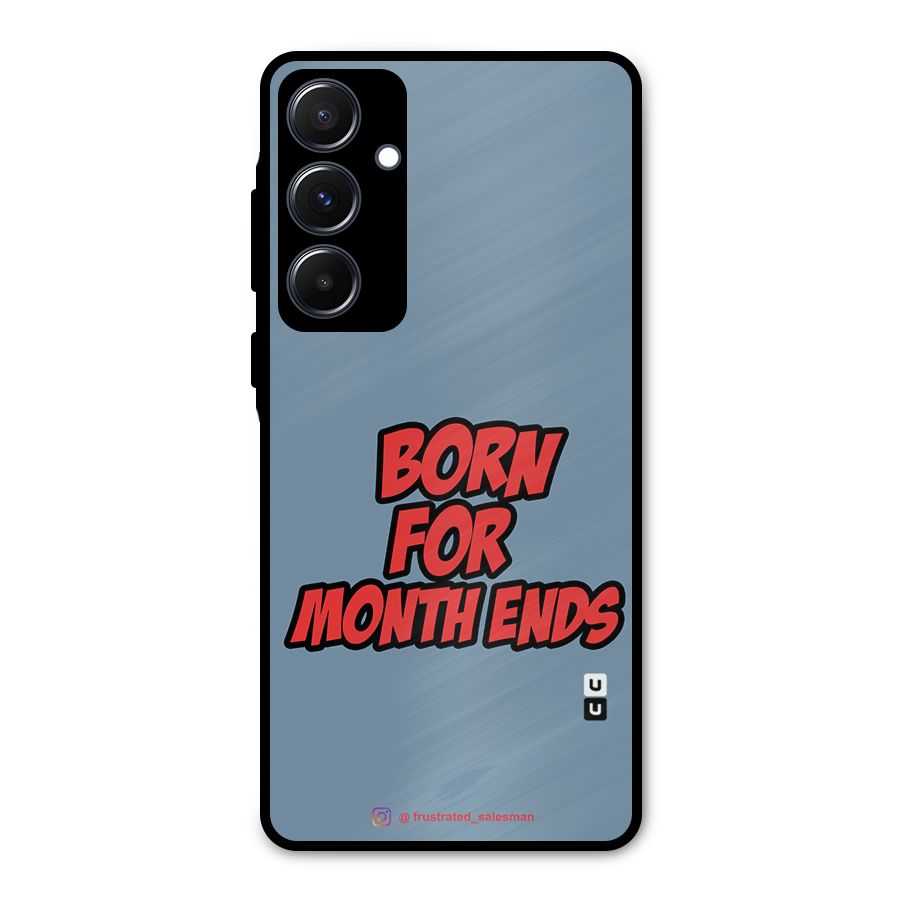 Born for Month Ends SteelBlue Metal Back Case for Galaxy A55