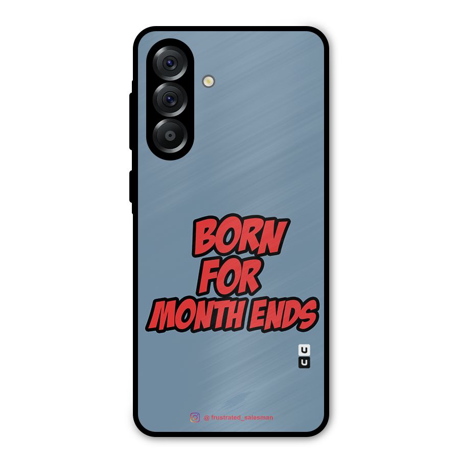 Born for Month Ends SteelBlue Metal Back Case for Galaxy A56