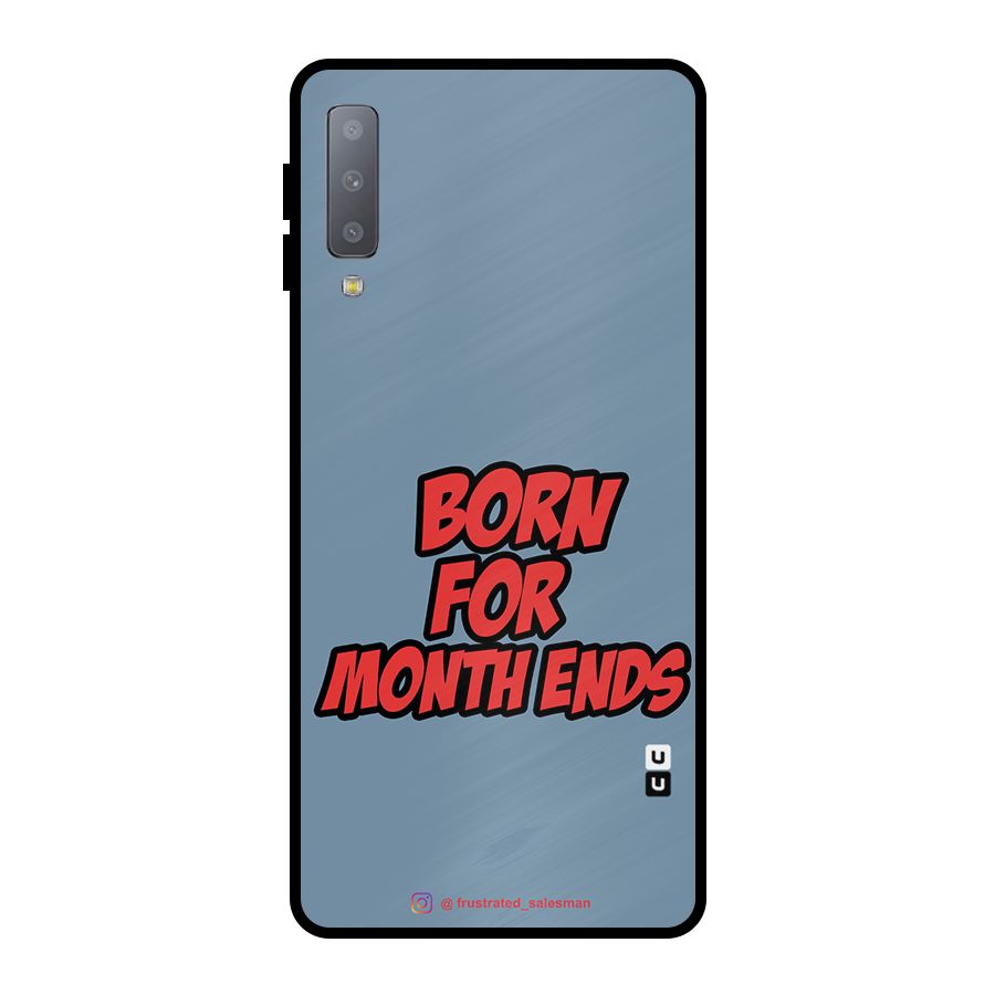 Born for Month Ends SteelBlue Metal Back Case for Galaxy A7 (2018)