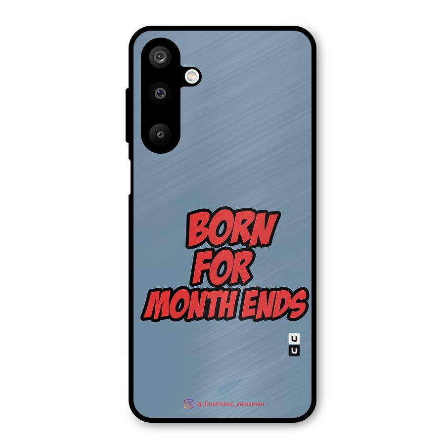 Born for Month Ends SteelBlue Metal Back Case for Galaxy M16